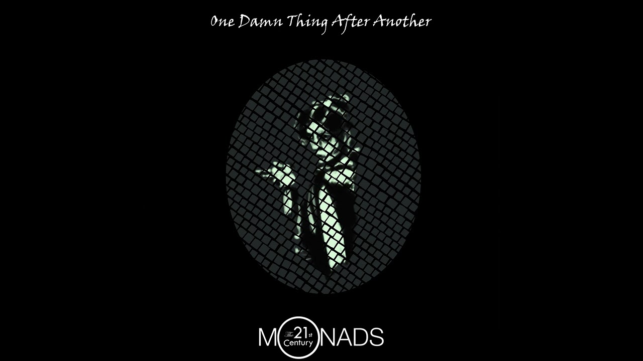 The 21st Century Monads -- One Damn Thing After Another