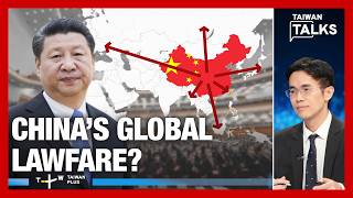 China's Ethnic Unity Law: Beijing's New Tool for Global Lawfare?  | Taiwan Talks EP877