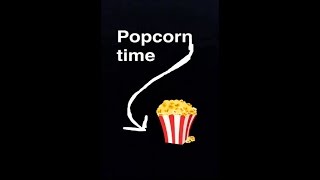 Popcorn Time - Snapchat Story - Snap 1