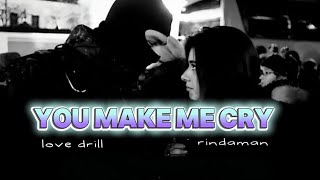 RINDAMAN - You make me cry