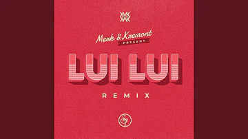 Lui Lui (Merk & Kremont Remix)