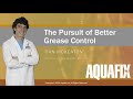 The Pursuit of Better Grease Control