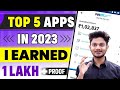 TOP 5 EARNING APPS 2023 | EARN MONEY ONLINE 2023 | BEST 5 EARNING APPS WITHOUT INVESTMENT