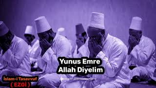 Yunus Emre - Allah Diyelim (Ney & Def) İslam - I Tasavvuf
