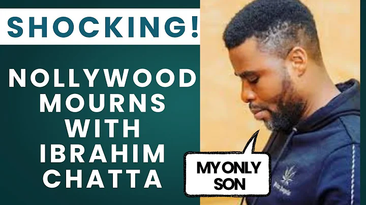 Nollywood actor Ibrahim Chatta reveals tragic loss of his son | Nollywood Mourns With Ibrahim Chatta