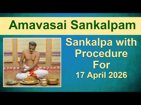 Amavasai Tharpanam Sankalpam | 17 April 2026 | Giri Bhakti | அமாவாசை தர்ப்பணம்
