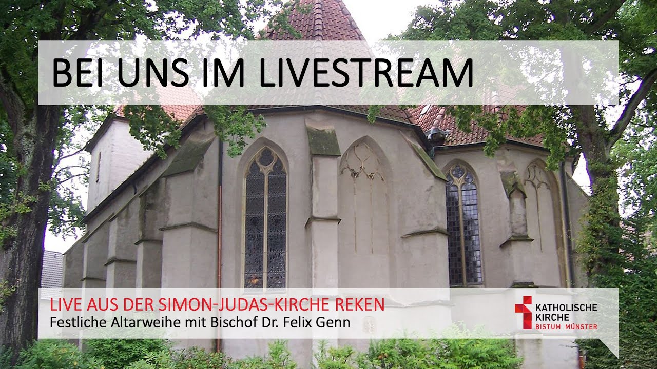 Festliche Altarweihe mit Bischof Dr. Felix Genn aus Simon Judas Reken