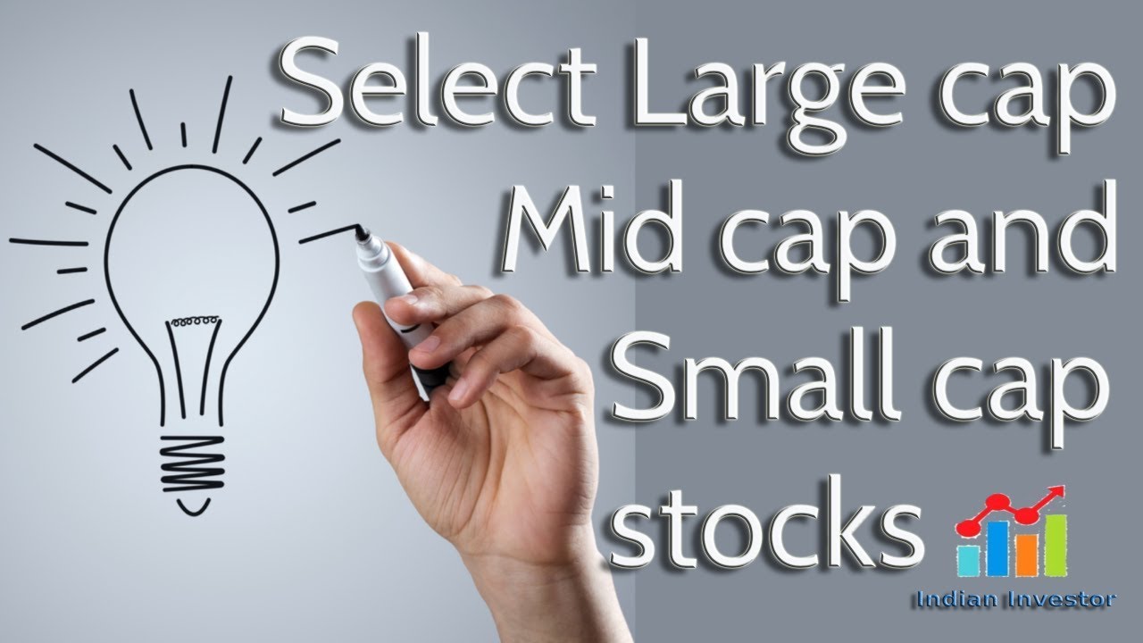 How to identify Large cap Mid cap and Small cap stocks in India ...