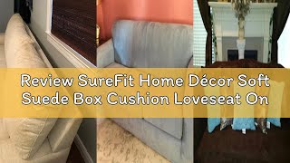 Review SureFit Home Décor Soft Suede Box Cushion Loveseat One Piece Slipcover, Relaxed Fit, Polyeste screenshot 5