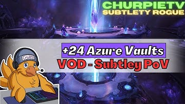 +24 Azure Vaults | 104k DPS Subtlety Rogue PoV