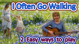 I Often Go Walking (Easy Guitar D A and G)