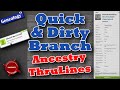 Quick & Dirty Branch Using Ancestry ThruLines™