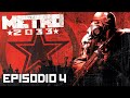 ANOMALÍAS | METRO 2033 REDUX - EP 4