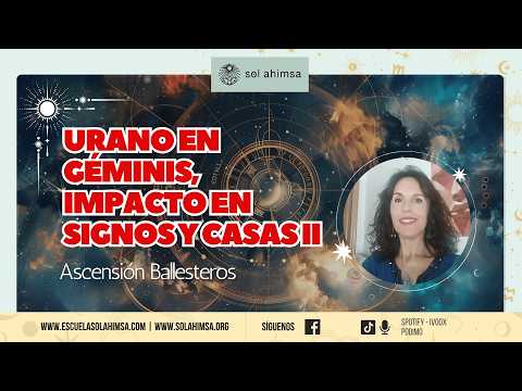 Uranus in Gemini: Impact on Signs and Houses (Part 2) by Ascensión Ballesteros