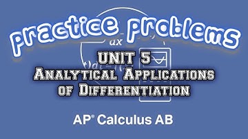 AP Calculus AB UNIT 5 Analytical Applications of Differentiation