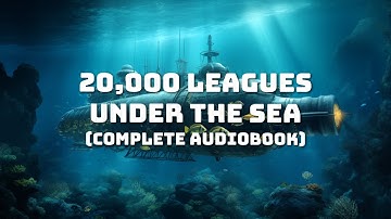 Twenty Thousand Leagues Under The Sea by Jules Verne (Complete Audiobook - Classic Novels)