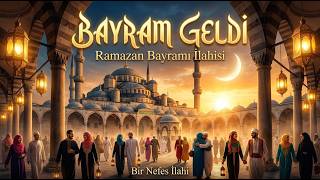 Bayram Geldi Ramazan Bayramı İlahisi Bir Nefes İlahi
