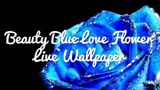 Beauty Blue Love Flower Live Wallpaper screenshot 5