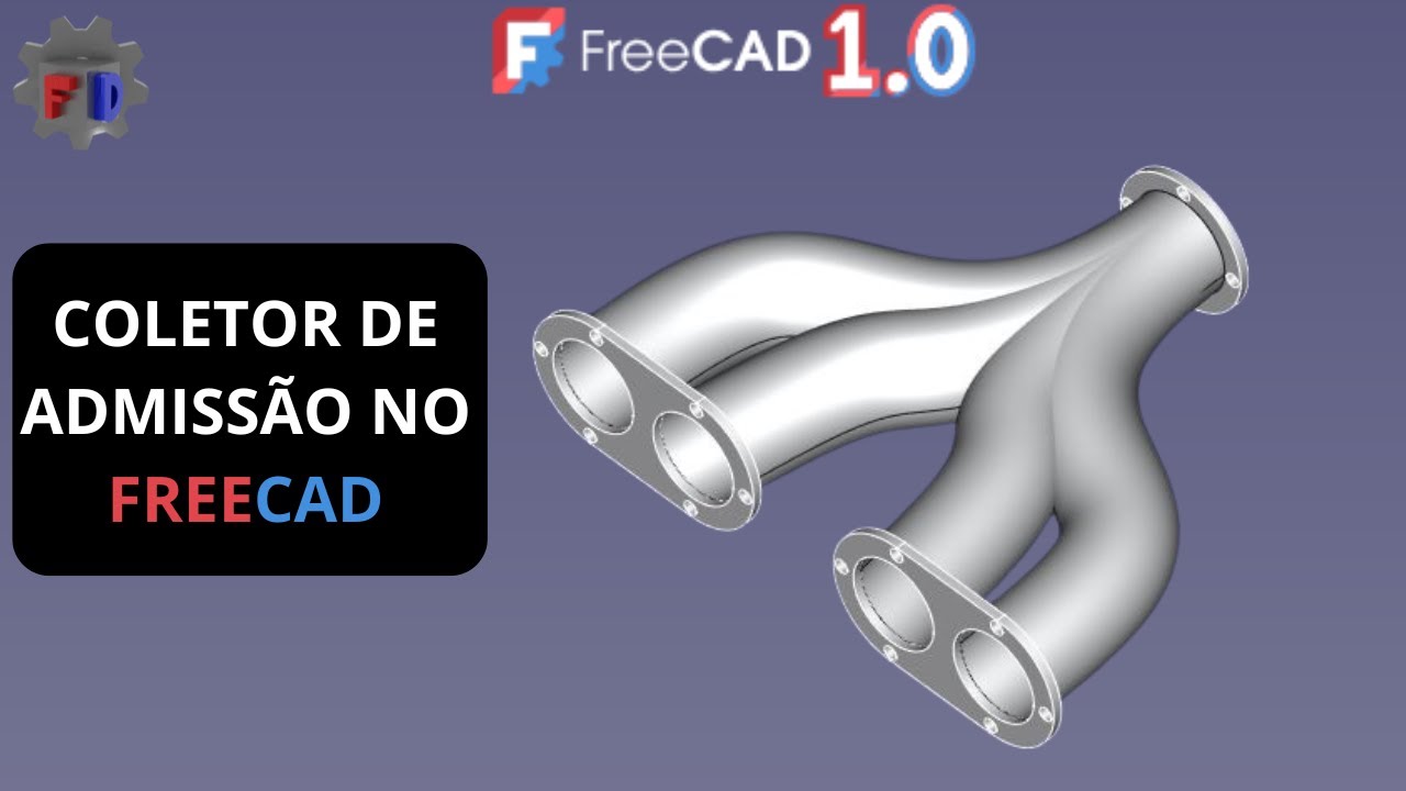 TUTORIAL DE FREECAD – Coletor de Admissão Utilizando a Ferramenta Sweep