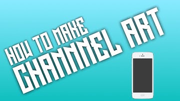 How To Make A Youtube Channel Art On IOS/ANDROID(EASY)