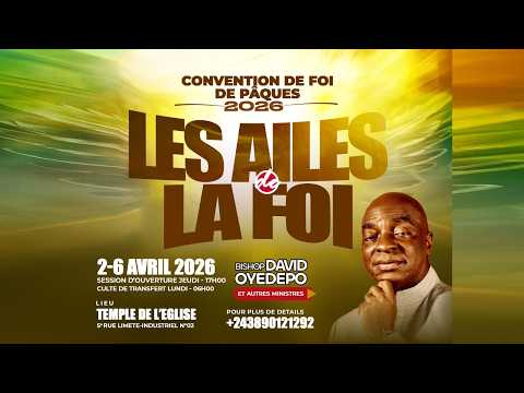 CONVENTION PASCALE DE LA FOI 2026 II NUIT DE RENCONTRE II SAMEDI 04 AVRIL 2026