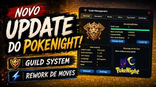 NOVO UPDATE DO POKENIGHT - GUILD SYSTEM &amp; REWORK DE MOVES
