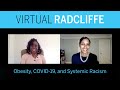 Obesity, COVID-19, and Systemic Racism || Radcliffe Institute