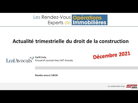 Rendez-Vous Experts  : Actualité trimestrielle du droit de la construction (décembre 2021)