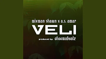 Veli (feat. Mixman Shawn & A.S. Amar)