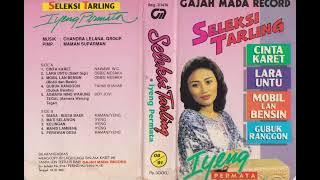 Iyeng Suparman & Chandra Lelana Group - Seleksi Tarling