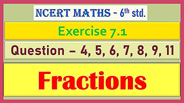 Exercise 7.1 - Fractions - Solutions - 6th Std. - NCERT Maths - Practice - Chapter 7.
