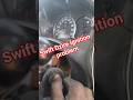 Swift Dzire ignition switch problem..#marutisuzukicars #electrical #mechanic #viralvideo