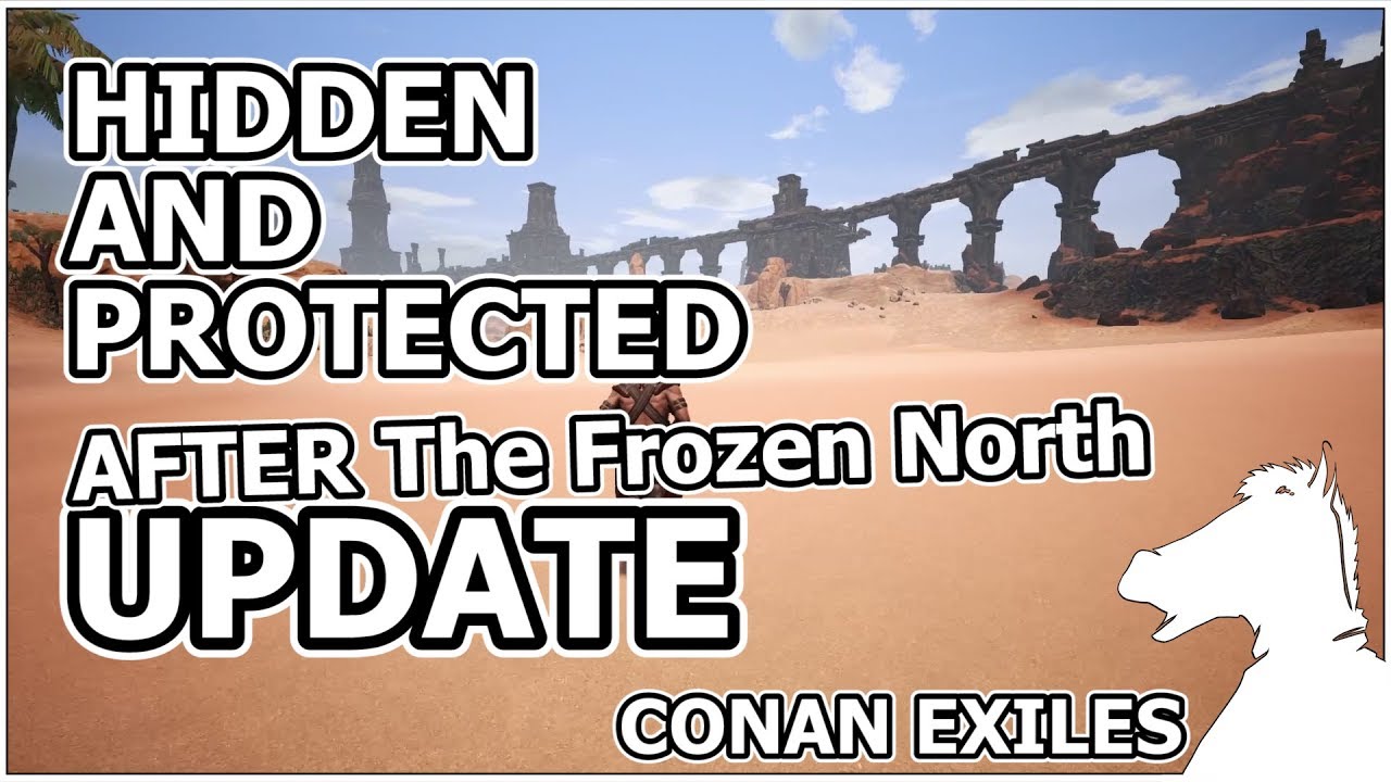 HIDDEN and PROTECTED After The Frozen North UPDATE | CONAN EXILES ...