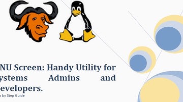 GNU Screen : Handy Utility for System Admins and DevOps Engineers