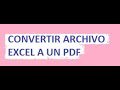 CONVERTIR UN ARCHIVO EXCEL EN UN PDF