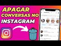 COMO APAGAR CONVERSAR E MENSAGENS ENVIADAS NO INSTAGRAM
