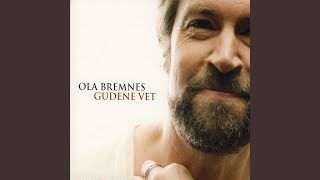 Video thumbnail of "Ola Bremnes - Har Du Fyr?"