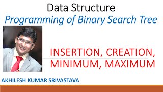 Binary Search Tree insertion, Maximum, Minimum (in Hindi) :: Program using C/C++