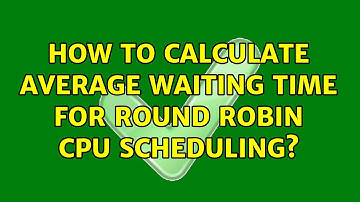 How to calculate average waiting time for round robin cpu scheduling?