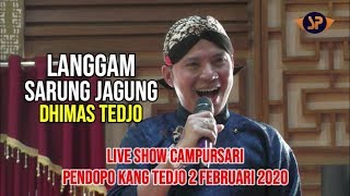 LANCARAN / SARUNG JAGUNG - DHIMAS TEDJO ǁ LIVE SHOW PENDOPO KANG TEDJO BANTUL 2 FEBRUARI 2020