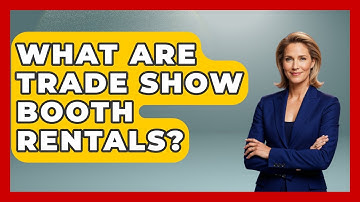 What Are Trade Show Booth Rentals? - Conventions Network
