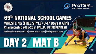 Day 2 Mat B 🔴 69th National School Games Wrestling U-17 (Free Style) | Live Stream