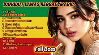 ADUHAI - BIDADARI CINTA - PERTEMUAN - HARUSKAH BERAKHIR | Dangdut Reggae Arabic fusion