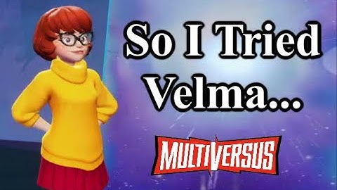 So I Tried Velma... | MultiVersus