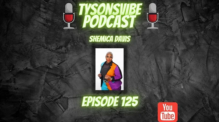 Episode 125: Shemica Davis