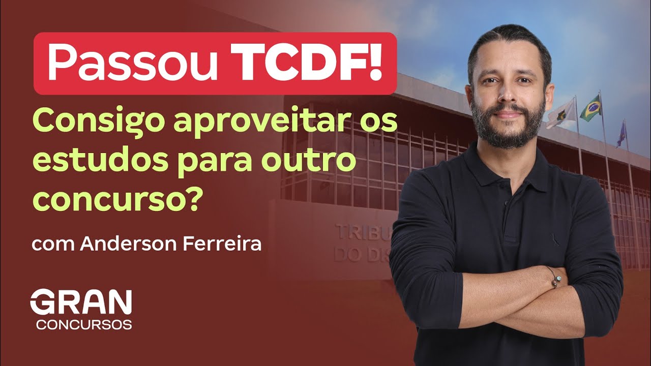 Consigo Passou TCDF! Consigo aproveitar os estudos para outro concurso? - YouTube