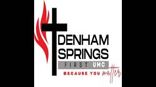 May 24, 2026  Modern Worship  First United Methodist Church, Denham Springs, LA