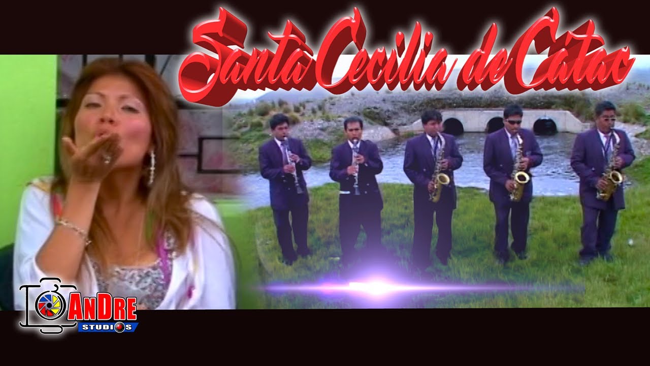 SANTA CECILIA DE CATAC ▶ MIX QUE MALA FUISTE / VIDEO CLIP