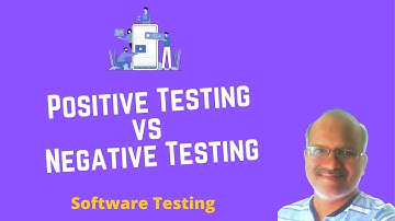 Positive Testing vs Negative Testing