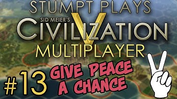 Civ 5 Multiplayer - [Round 2] - #13 - Peace Appeal